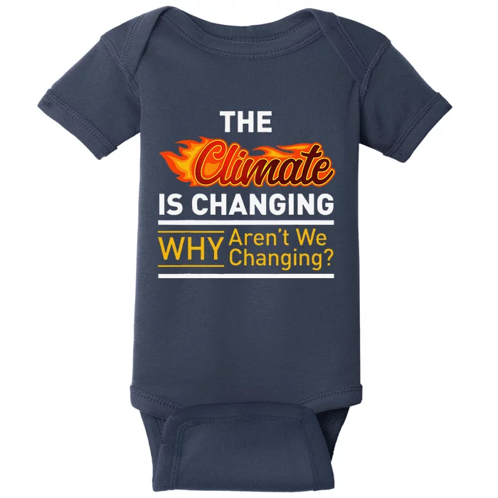 Climate Is Changing Clothes Women Earth Day Gifts Baby Bodysuit