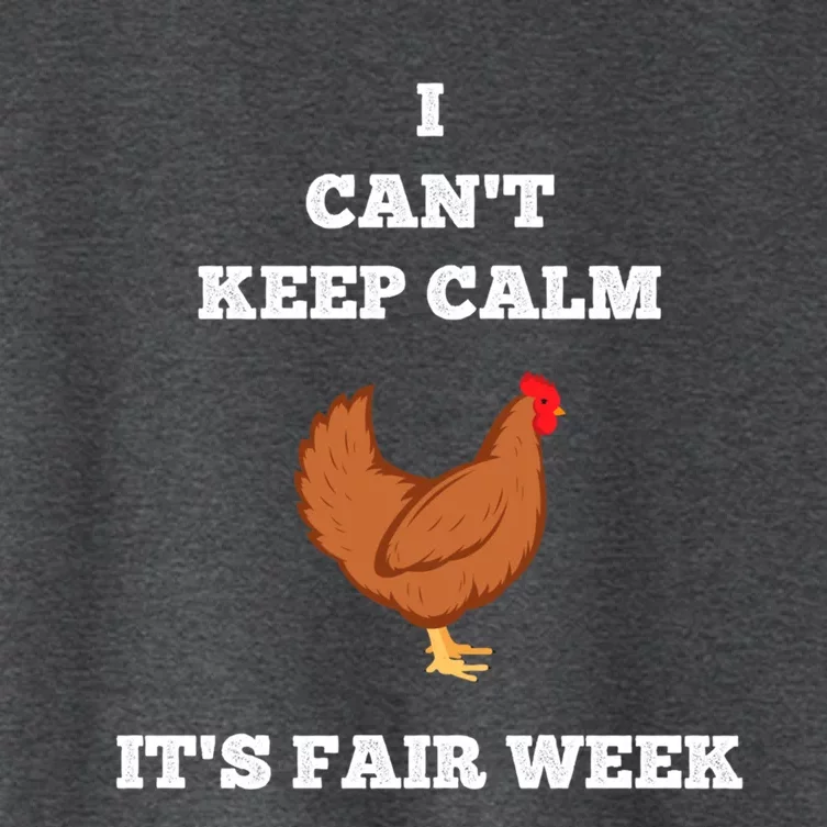 Chicken I Can't Keep Calm State Fair Week Back Print Gift Funny Gift Women's Crop Top Tee