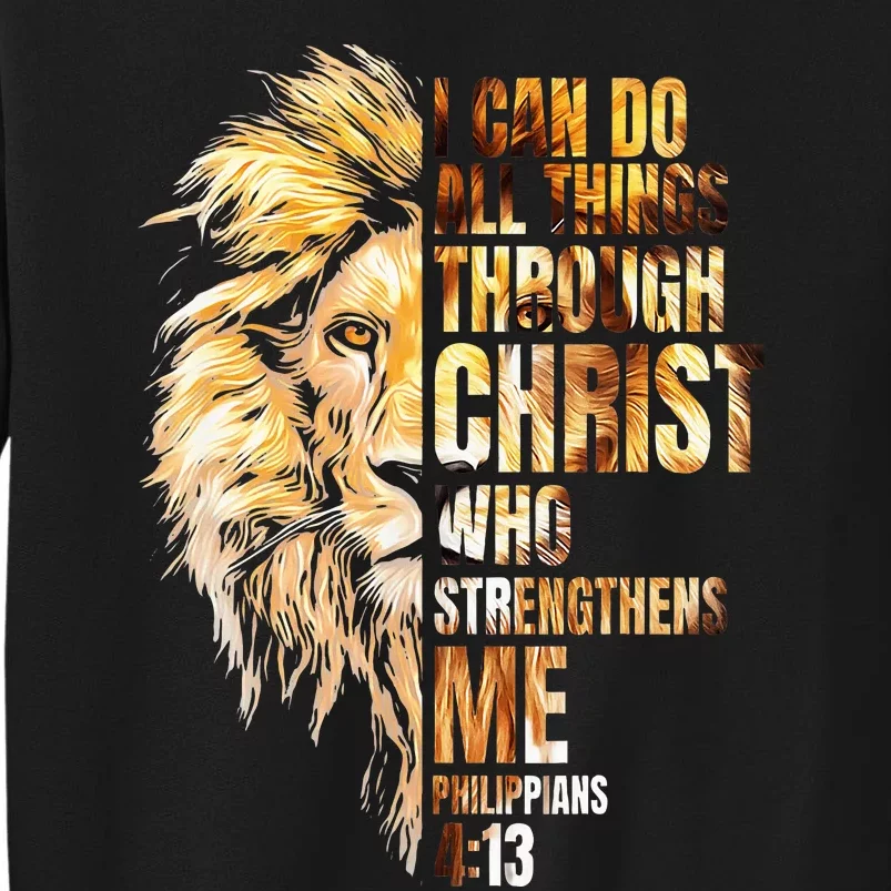 Christian I Can Do All Things Through Christ Lion Faith Tall Sweatshirt