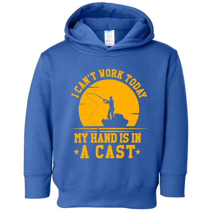 Classic I Cant Works Today My Arm Is In A Cast Fishing Cute Gift Toddler Hoodie