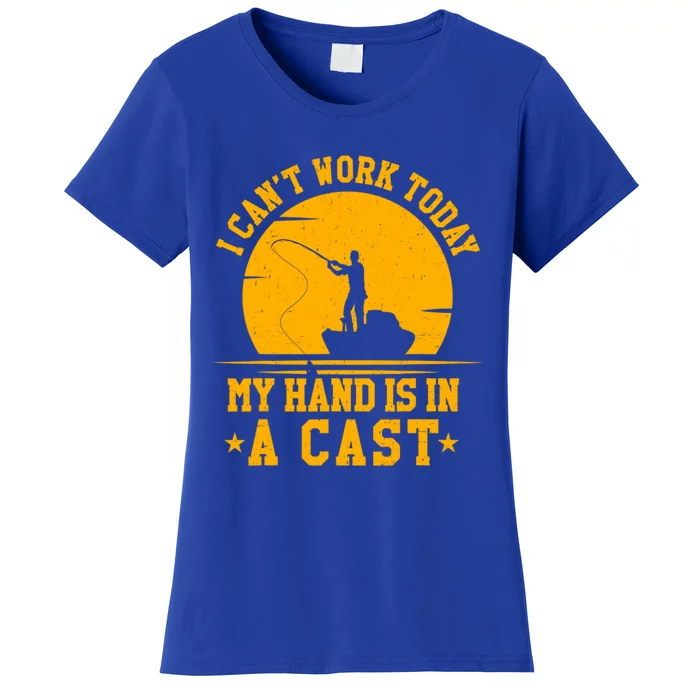 Classic I Cant Works Today My Arm Is In A Cast Fishing Cute Gift Women's T-Shirt