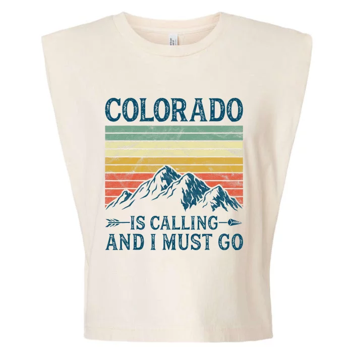 Colorado Is Calling And I Must Go Garment-Dyed Women's Muscle Tee