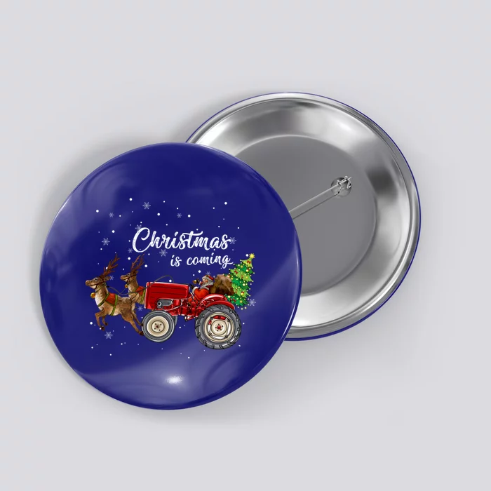 Christmas Is Coming Funny Farmer Santa Claus Tractor Funny Gift Button