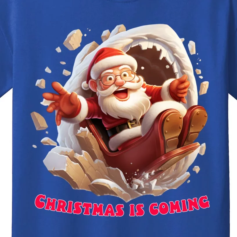 Christmas Is Coming Funny Santa Claus Is Coming To Town Art Meaningful Gift Kids T-Shirt