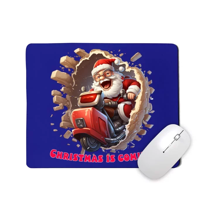 Christmas Is Coming Funny Santa Claus Ride Is Coming To Town Gift Mousepad