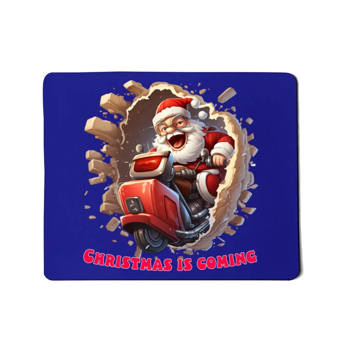 Christmas Is Coming Funny Santa Claus Ride Is Coming To Town Gift Mousepad