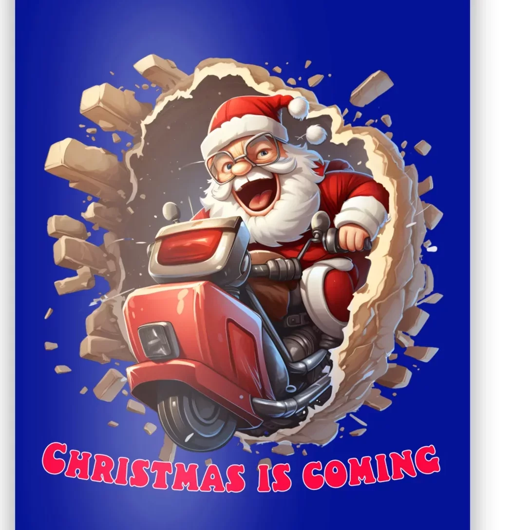 Christmas Is Coming Funny Santa Claus Ride Is Coming To Town Gift Poster