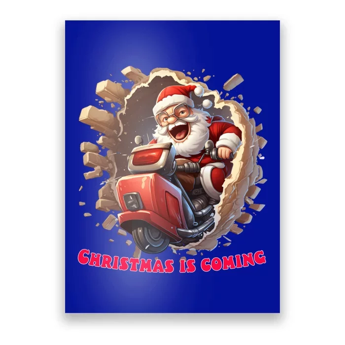 Christmas Is Coming Funny Santa Claus Ride Is Coming To Town Gift Poster