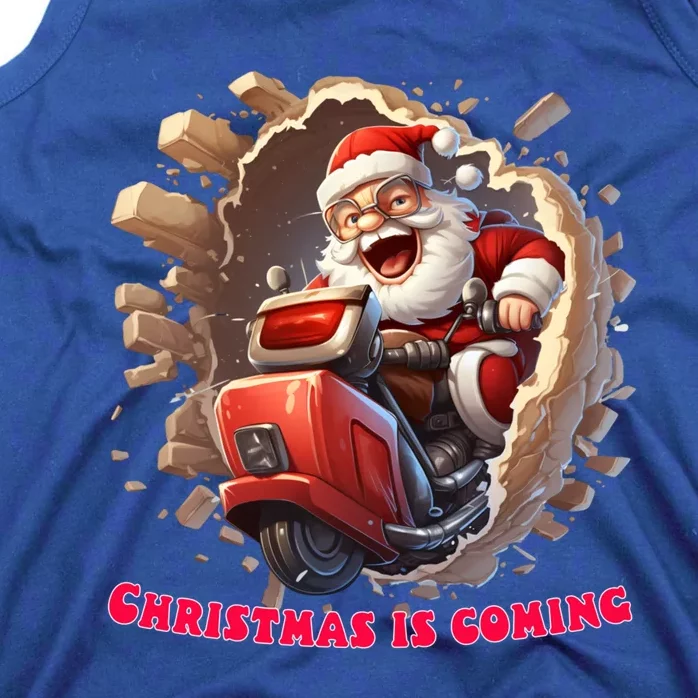 Christmas Is Coming Funny Santa Claus Ride Is Coming To Town Gift Tank Top