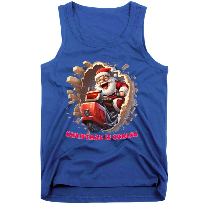 Christmas Is Coming Funny Santa Claus Ride Is Coming To Town Gift Tank Top