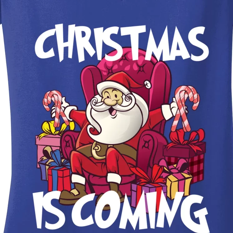 Christmas Is Coming Santa Claus Chistmas Season Gift Women's V-Neck T-Shirt