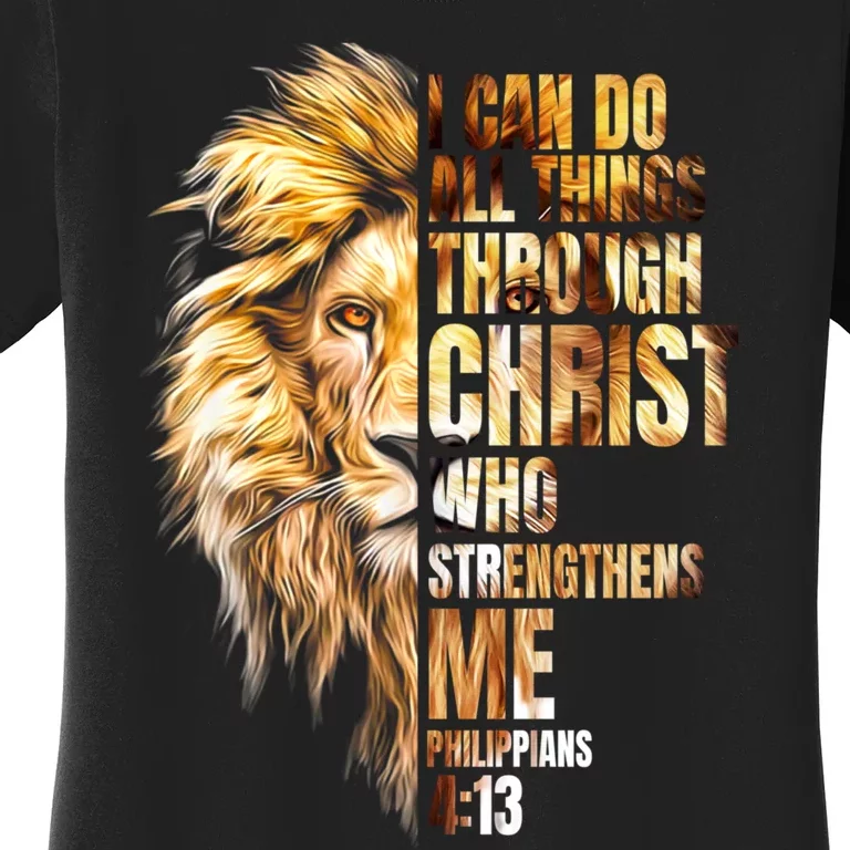 Christian I Can Do All Things Through Christ Lion Faith Women's T-Shirt