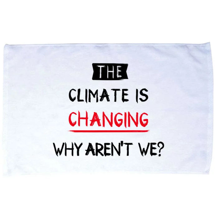 Climate Is Changing Gift Microfiber Hand Towel