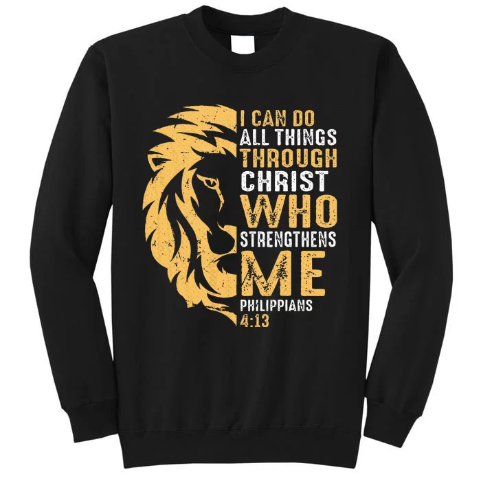 Christian I Can Do All Things Through Christ Lion Faith Tall Sweatshirt