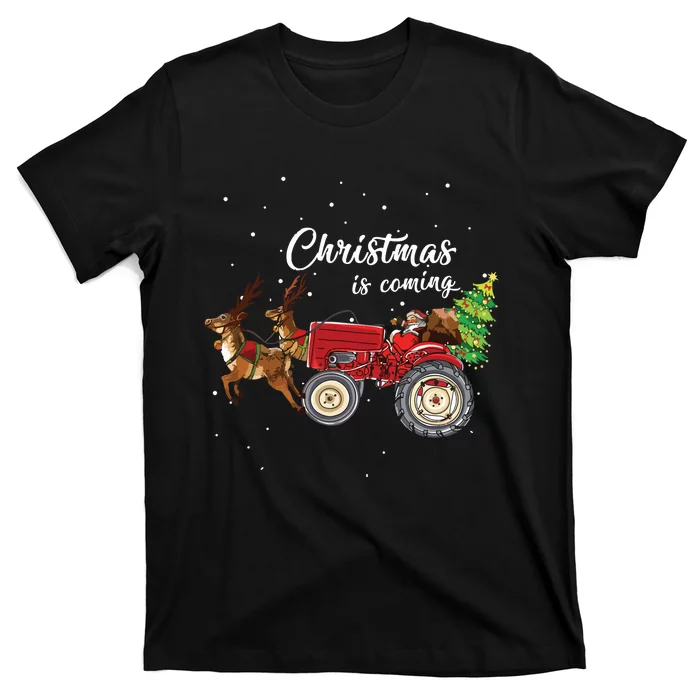 Christmas Is Coming Funny Farmer Santa Claus Tractor Gifts T-Shirt