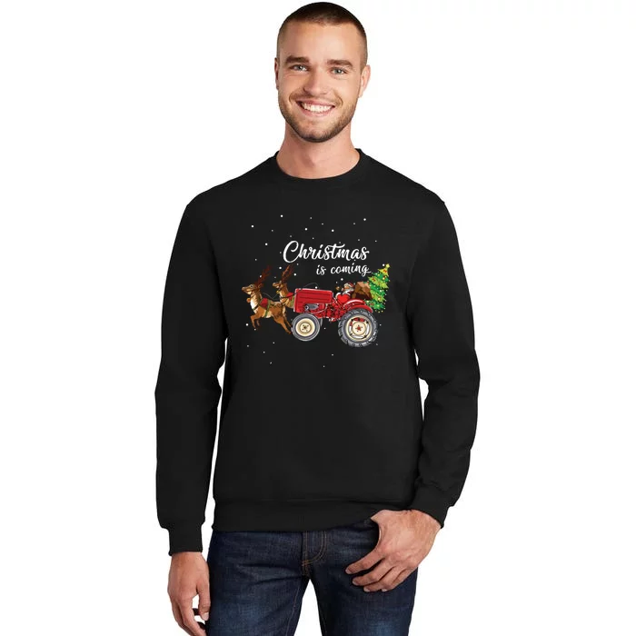 Christmas Is Coming Funny Farmer Santa Claus Tractor Gifts Tall Sweatshirt