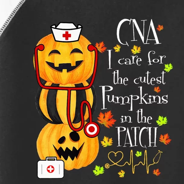 CNA I Care For The Cutest Pumpkin In The Patch Halloween Toddler Fine Jersey T-Shirt