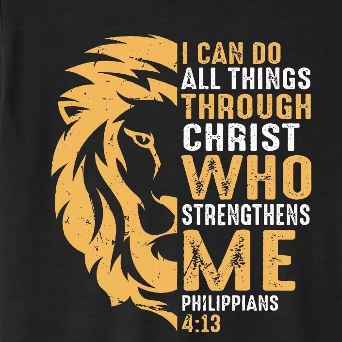 Christian I Can Do All Things Through Christ Lion Faith ChromaSoft Performance T-Shirt