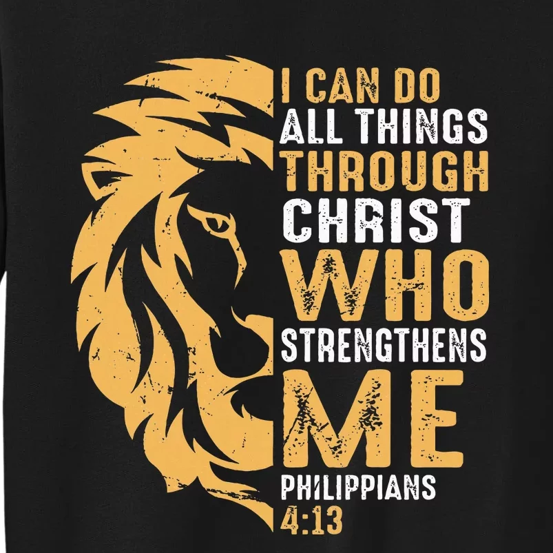 Christian I Can Do All Things Through Christ Lion Faith Tall Sweatshirt