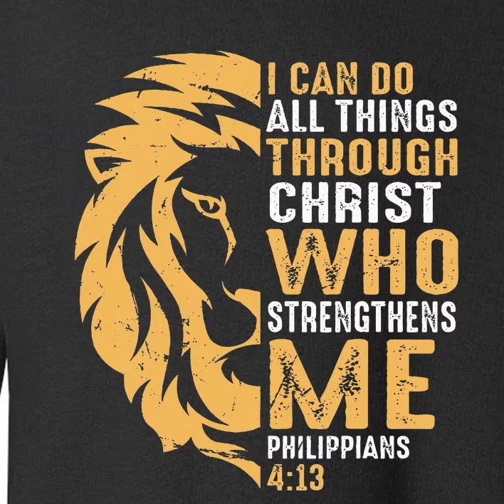 Christian I Can Do All Things Through Christ Lion Faith Toddler Sweatshirt