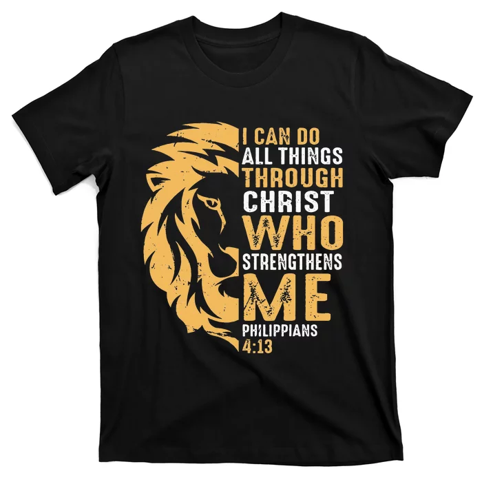 Christian I Can Do All Things Through Christ Lion Faith T-Shirt