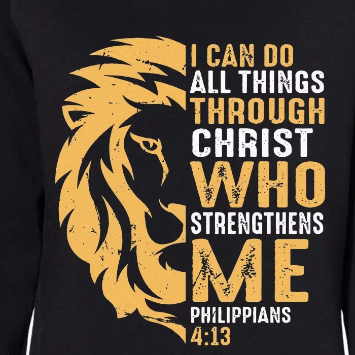 Christian I Can Do All Things Through Christ Lion Faith Womens California Wash Sweatshirt