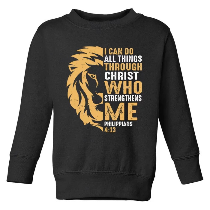 Christian I Can Do All Things Through Christ Lion Faith Toddler Sweatshirt