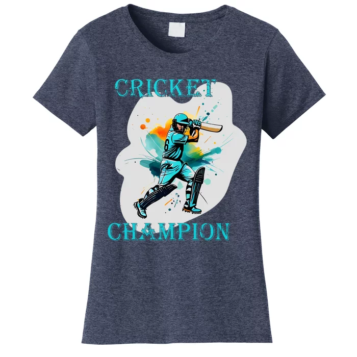 Cute Inspirational Cricket Sport Motif Cricket Champion Design Women's T-Shirt