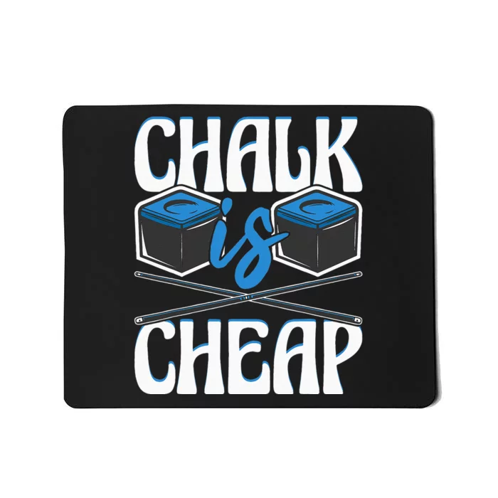 Chalk Is Cheap Funny 8Ball Pool Billiard Player Mousepad