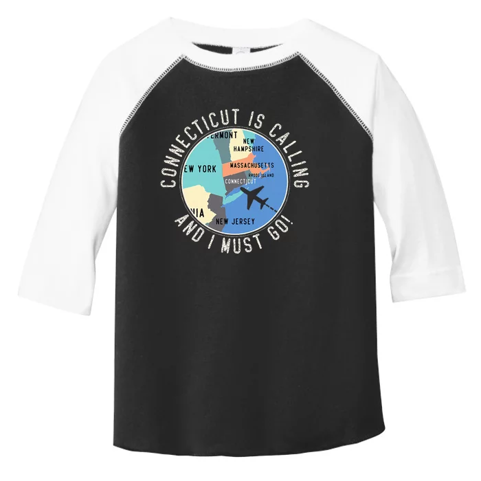 Connecticut Is Calling And I Must Go Connecticut State Toddler Fine Jersey T-Shirt