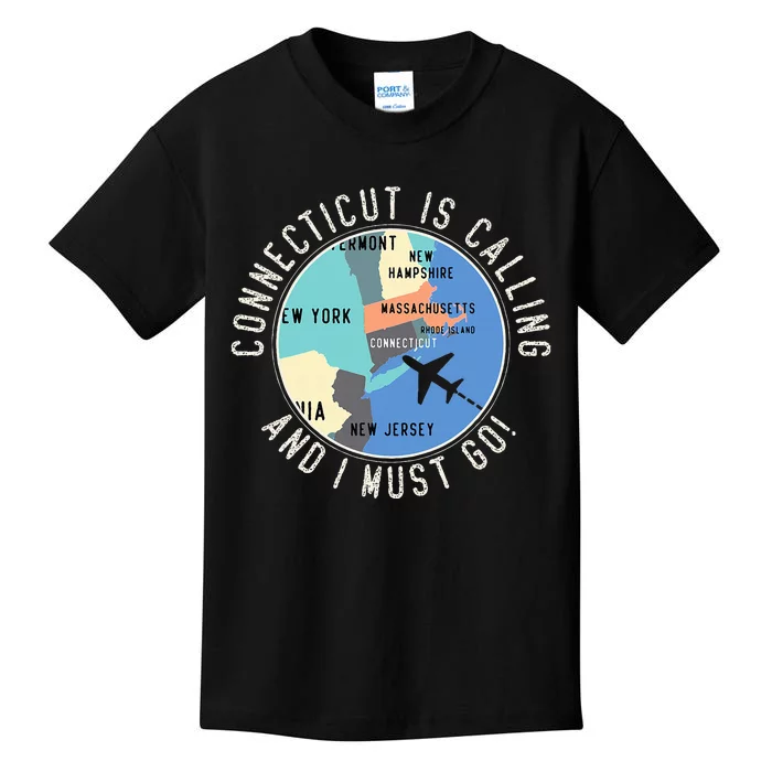 Connecticut Is Calling And I Must Go Connecticut State Kids T-Shirt