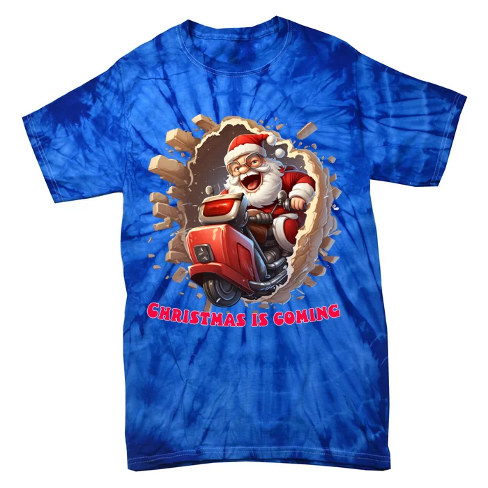 Christmas Is Coming Funny Santa Claus Ride Is Coming To Town Gift Tie-Dye T-Shirt