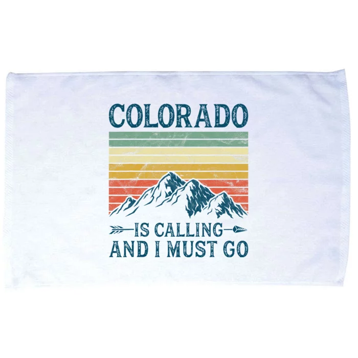 Colorado Is Calling And I Must Go Microfiber Hand Towel