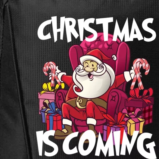 Christmas Is Coming Santa Claus Chistmas Season Funny Gift City Backpack