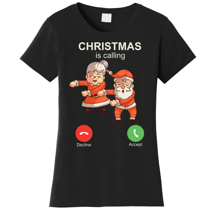 Christmas Is Calling Funny Dancing Santa Claus With Wife Women's T-Shirt