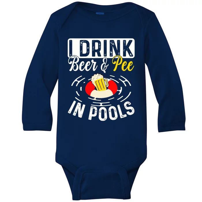 Cool I Drink Beer And Pee In Pools Funny Swimmer Drink Gift Baby Long Sleeve Bodysuit