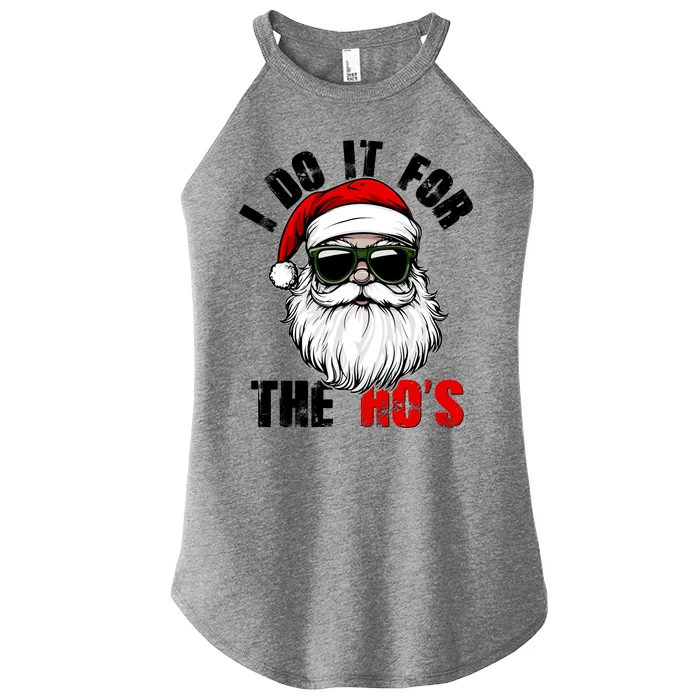 Christmas I Do It For The Hos Santa Claus Women’s Perfect Tri Rocker Tank