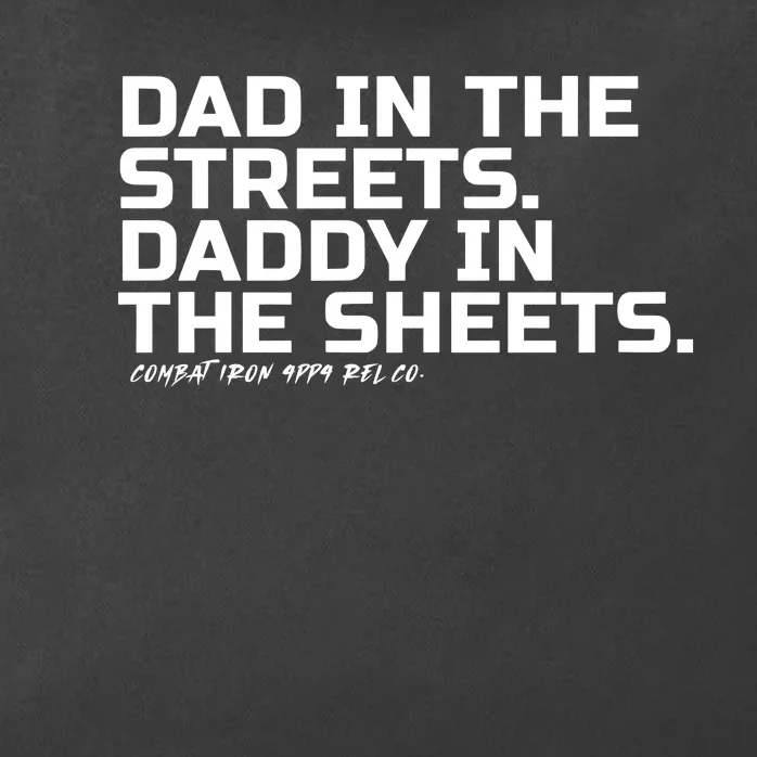 Combat Iron Dad In The Streets Daddy In The Sheets Zip Tote Bag