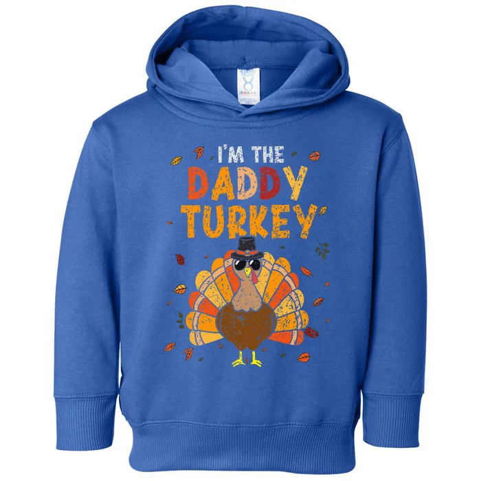 Cool I'm Daddy Turkey Thankful Papa Happy Thanksgiving Dad Toddler Hoodie