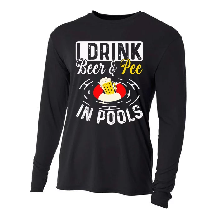 Cool I Drink Beer And Pee In Pools Funny Swimmer Drink Gift Cooling Performance Long Sleeve Crew