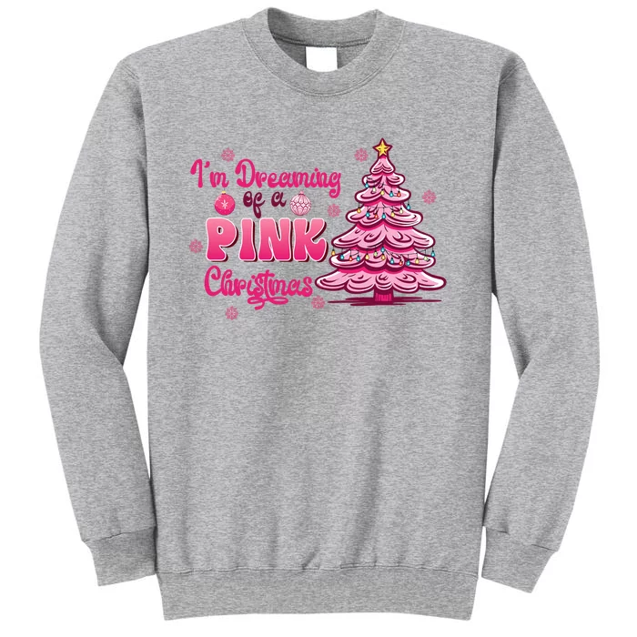 Christmas IM Dreaming Of A Pink Christmas Festive Trees Tall Sweatshirt