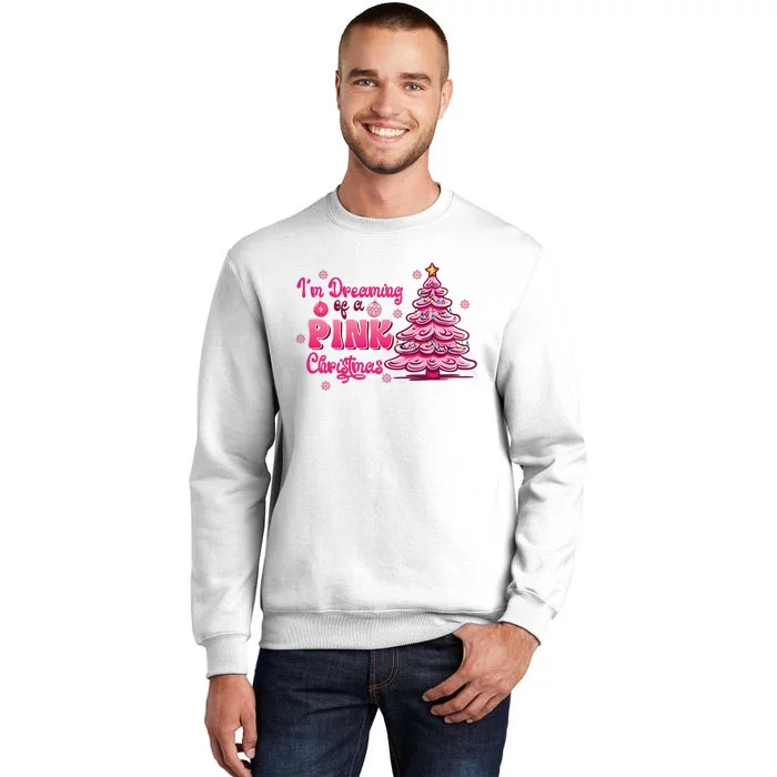 Christmas IM Dreaming Of A Pink Christmas Festive Trees Sweatshirt