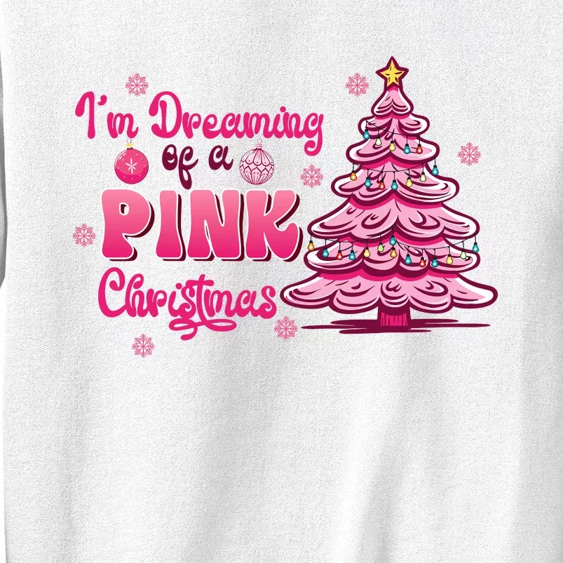 Christmas IM Dreaming Of A Pink Christmas Festive Trees Sweatshirt