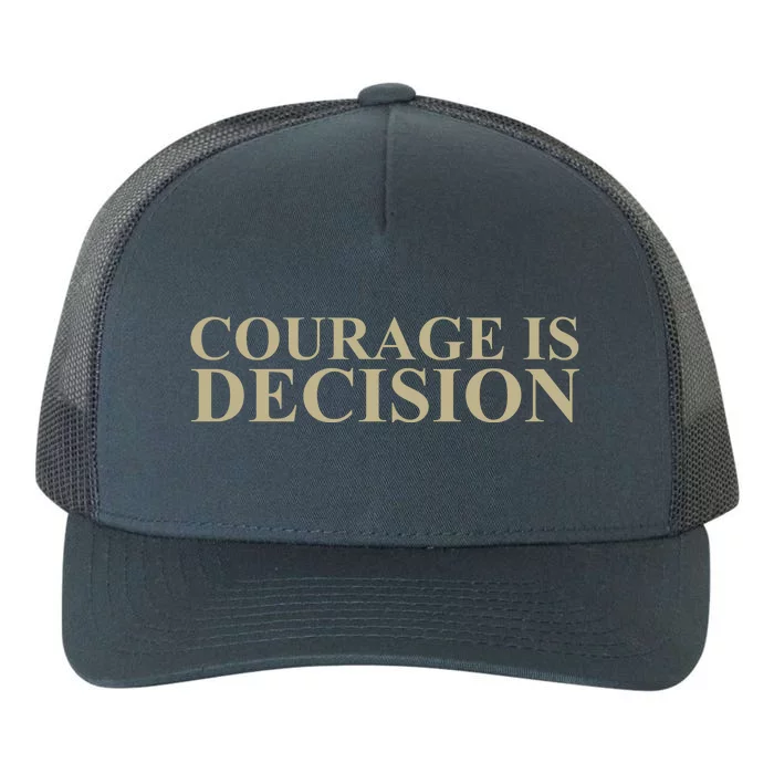 Courage Is Decision Yupoong Adult 5-Panel Trucker Hat