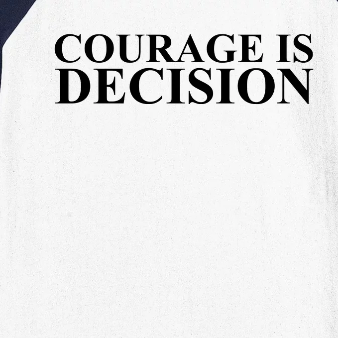 Courage Is Decision Baseball Sleeve Shirt