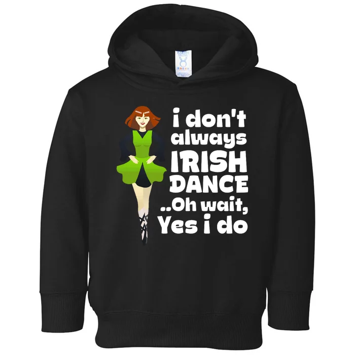 Cute Irish Dance Saint Patricks Day Shamrock Dancing Gift Toddler Hoodie