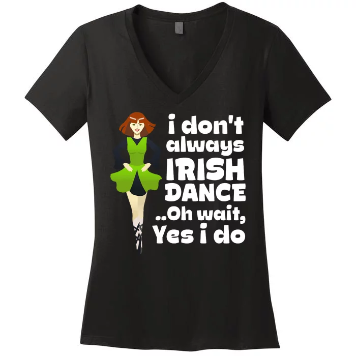 Cute Irish Dance Saint Patricks Day Shamrock Dancing Gift Women's V-Neck T-Shirt