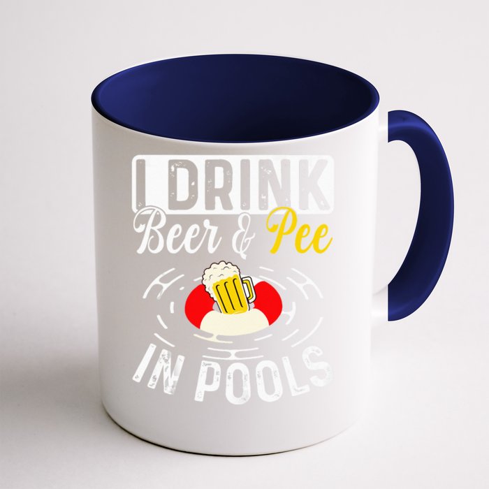 Cool I Drink Beer And Pee In Pools Funny Swimmer Drink Gift Front & Back Coffee Mug