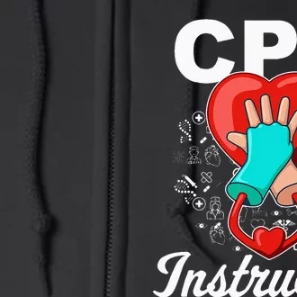 CPR Instructor Emergency First Aid AED Certified CPR Nurse Full Zip Hoodie