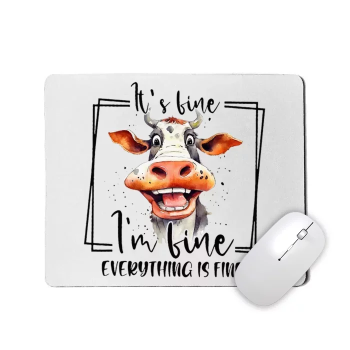 Cow ItS Fine IM Fine Everything Is Fine Teacher Xmas Mousepad